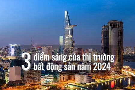 3 điểm sáng thị trường bất động sản năm 2024