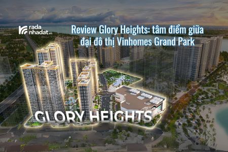 Review dự án Glory Heights