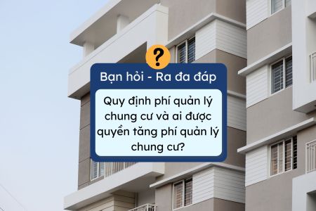 Ai được quyền tăng phí quản lý chung cư?