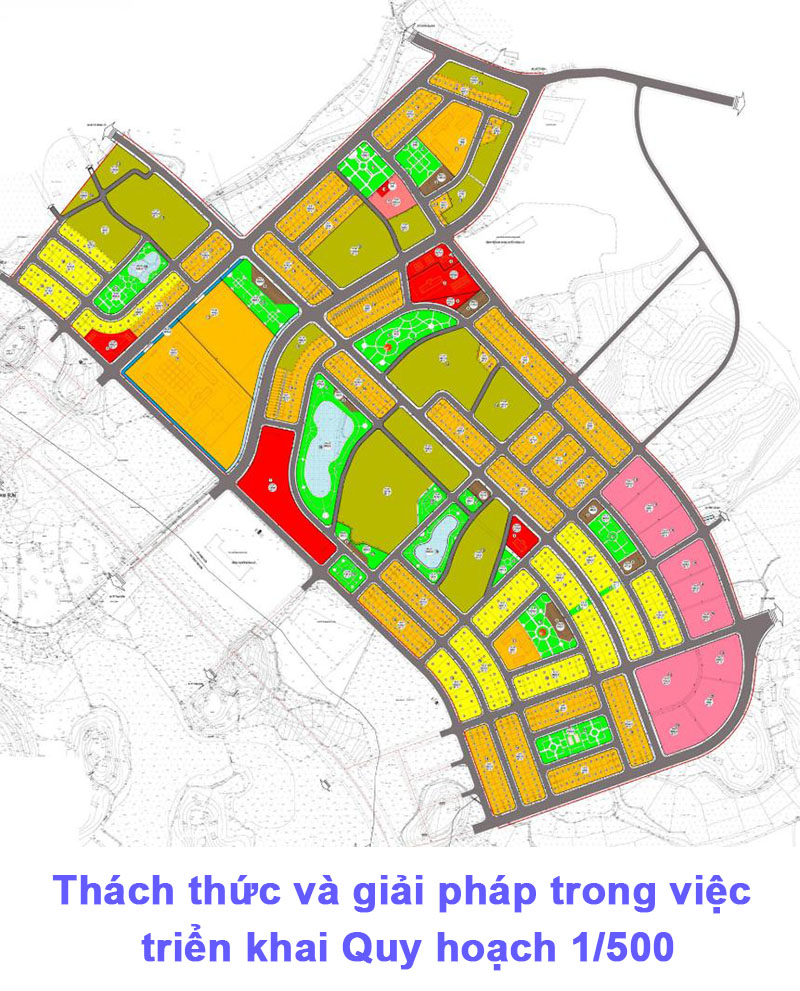 Thách thức và giải pháp trong việc triển khai quy hoạch 1/500