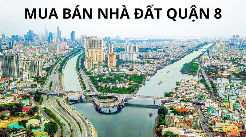 Mua bán nhà đất Quận 8