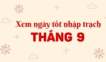 ngày tốt nhập trạch tháng 9-2025