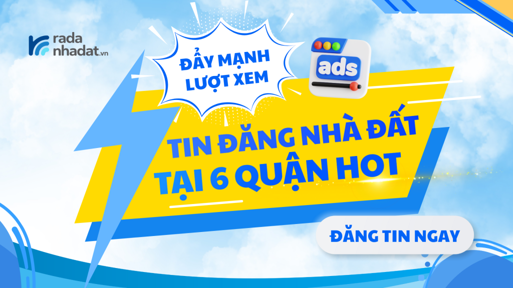 Radanhadat.vn đẩy mạnh lượt xem tin đăng nhà đất tại 6 quận trọng điểm