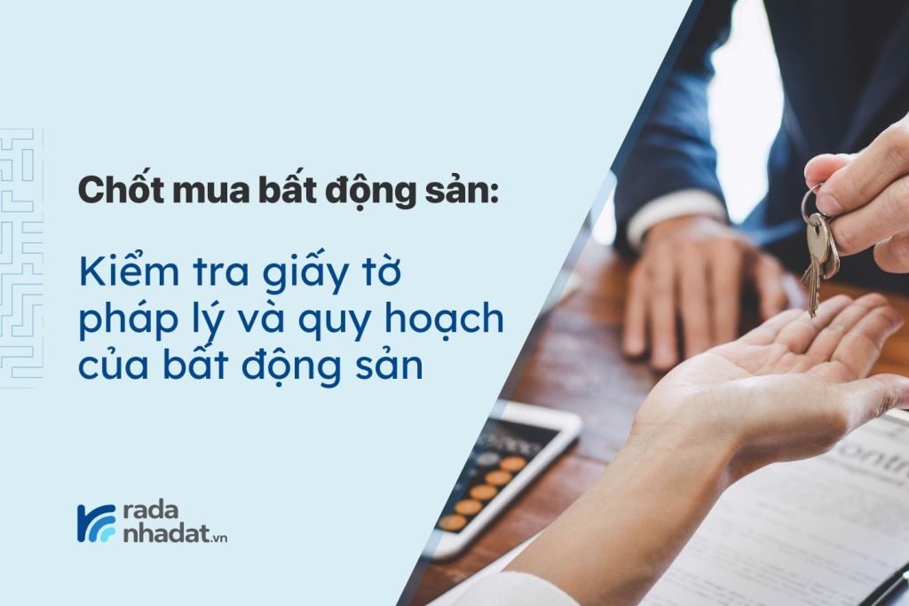 Kiểm tra giấy tờ pháp lý và quy hoạch của bđs