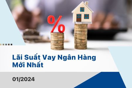 Lãi suất vay ngân hàng mới nhất T1-2024